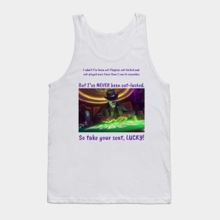 Funny Sayings Lucky Seat Poker Player Humor Original Artwork Silly Gift Ideas Tank Top